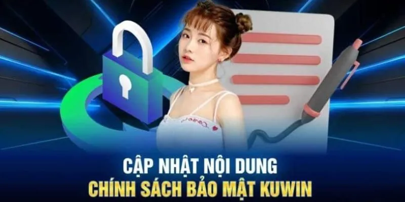 Nội dung về các quy định chính sách tại kuwin mới nhất